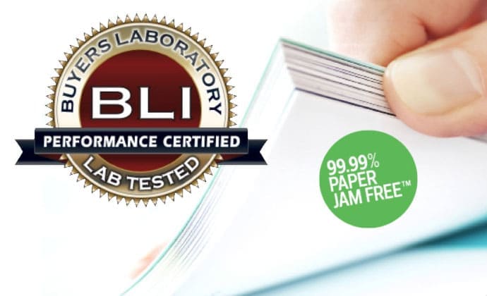 BLI PERFORMANCE CERTIFIED 99,99% PAPER JAM FREE